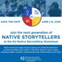 Register Now for the KU Native Storytelling Workshop