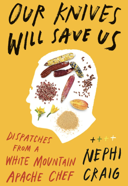 Ingredients: Nephi Craig on his new book, Our Knives Will Save Us
