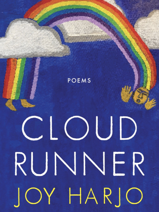 Joy Harjo: The Cloud Runner